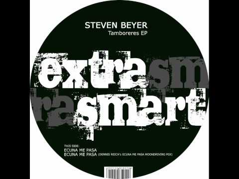 Steven Beyer - Ecuna Me Pasa (Dennis Reichs Ecuna ...