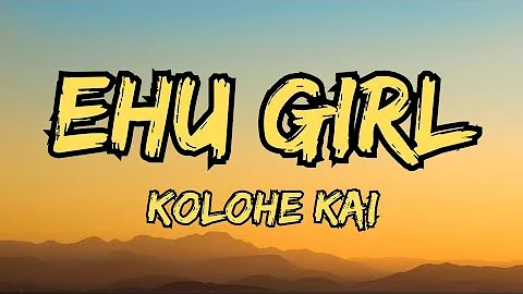 Kolohe Kai - Ehu Girl (Lyrics) 
