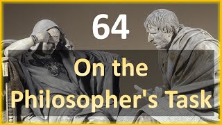 Seneca - Moral Letters - 64: On the Philosophers Task