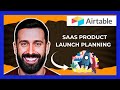 How To Use AIRTABLE For SAAS Product Launch Planning (Complete 2025 Guide)