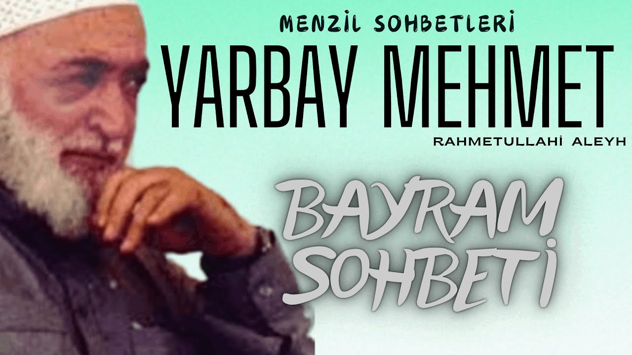 Yarbay Mehmet Ildırar (ra) -  Bayram Sohbeti