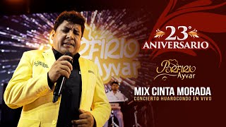 Video thumbnail of "Porfirio Ayvar - Mix Cinta Morada, Aguacerito, Fatal Destino  (23° Aniversario en vivo 2023)"