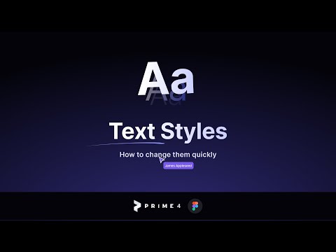 Prime 4 - How to Change Text Styles in Figma