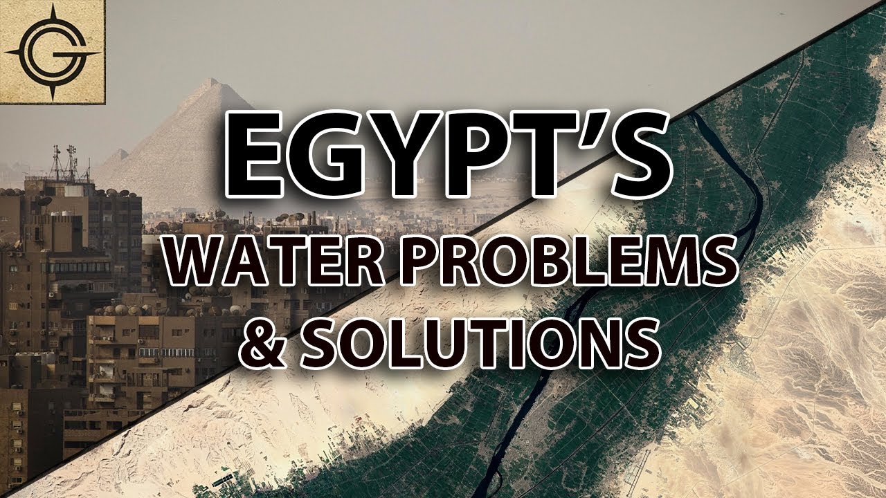 Egypt's Water Problems & Solutions