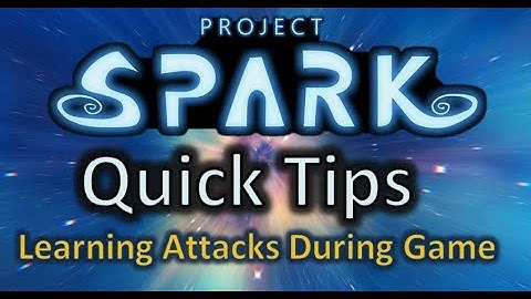 Project Spark - Quick Tips - Learning Attacks From Another Character