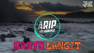 DJ BANYU LANGIT JATIM SLOW BASS TERBARU 2019