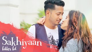 Sakhiyaan | Maninder Buttar | Cover by KILLER KD | New Punjabi Song 2018