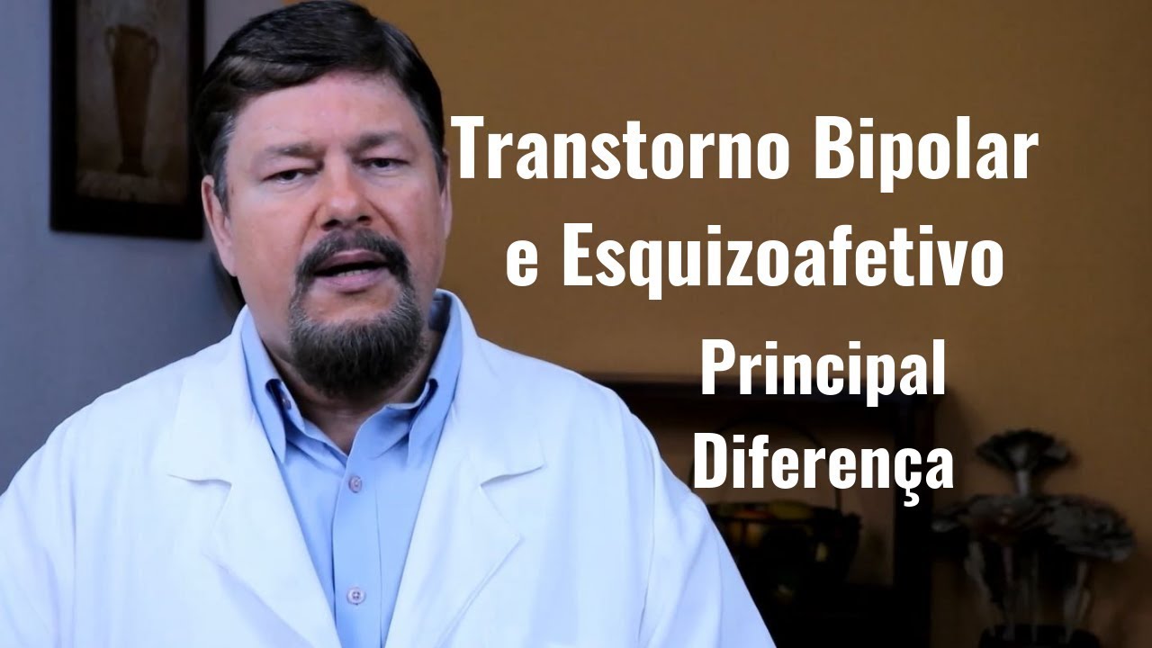TRANSTORNO BIPOLAR ou TRANSTORNO ESQUIZOAFETIVO? A Diferença. Dr Eduardo Adnet. Psiquiatra