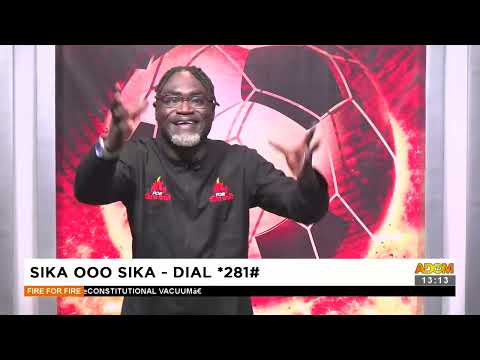 Sika oooo Sika - Fire for Fire on Adom TV (29-11-23)