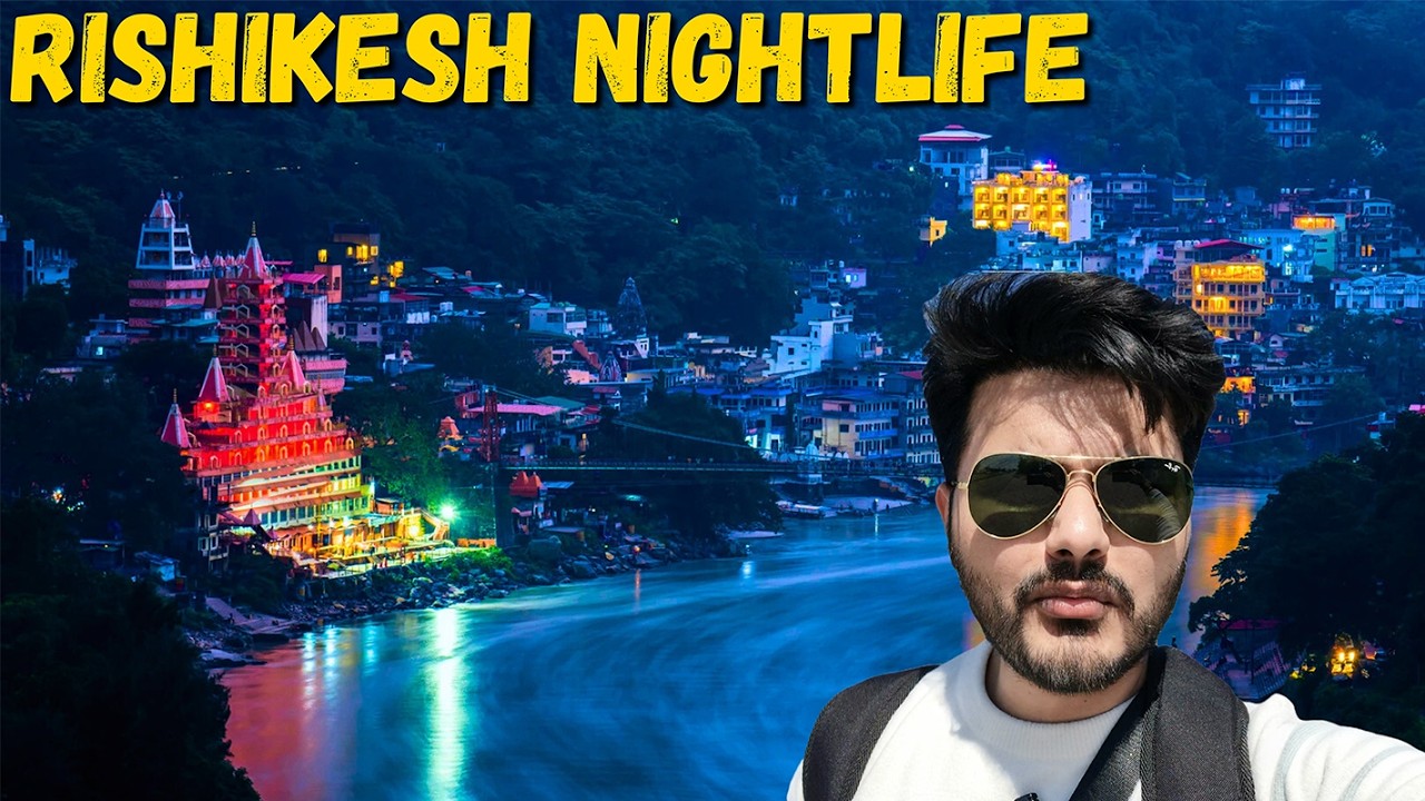Tapovan Rishikesh Night Explore TAPOVAN RISHIKESH Nightlife Like Never Before | Café Hopping ...