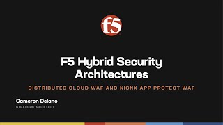 F5 Hybrid Security Architectures: F5’s Distributed Cloud Services WAAP and NGINX App Protect WAF