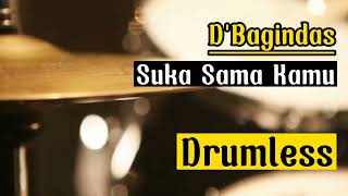 Drumless Backing Tracks D bagindas Suka Sama Kamu#drumless#drumcover#dbagindas