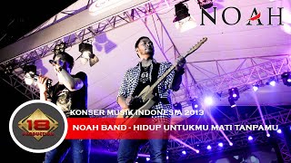 Live Konser Noah I Hidup Untukmu Mati Tanpamu I Mojokerto 12 Desember 2013