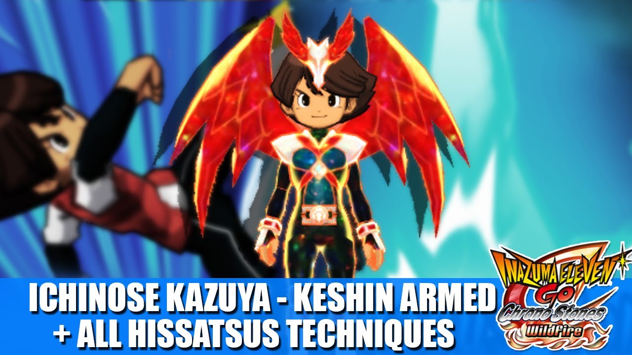 Ichinose Kazuya Keshin Armed All Hissatsus Techniques Inazuma Eleven Go 2 Chrono Stone Youtube