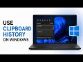 How To Use Clipboard History on Windows