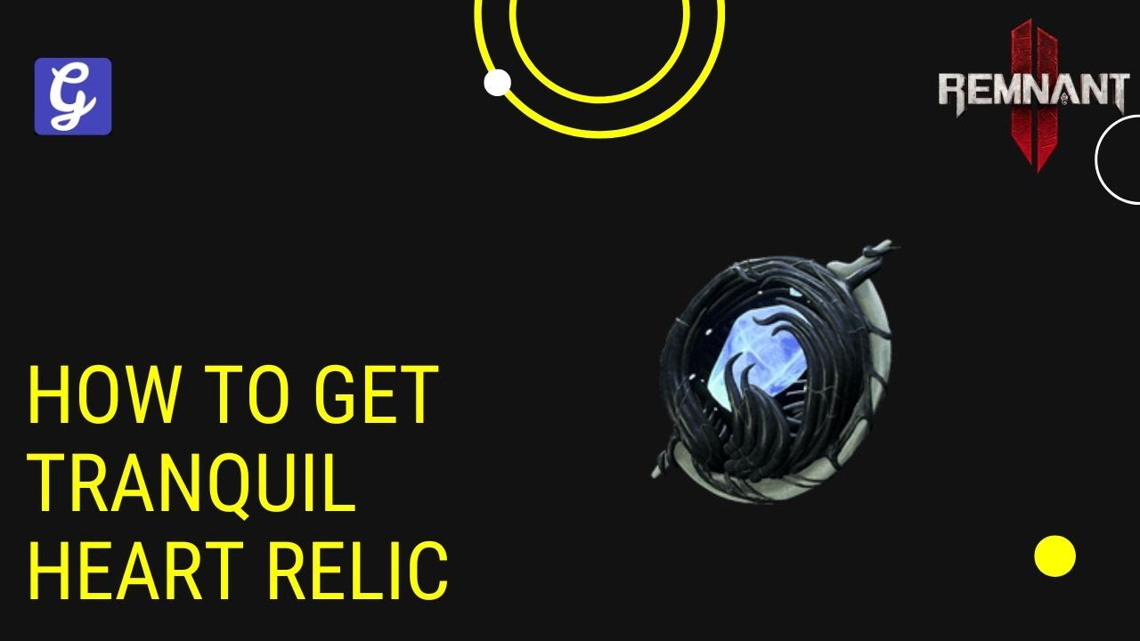 How to Get Tranquil Heart Relic in Remnant 2 YouTube