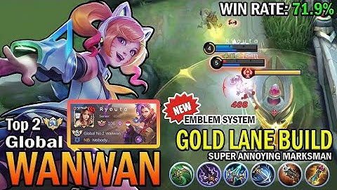 WANWAN TOP GLOBAL GAMEPLAY | GOLD LANE BUILD, SUPER ANNOYING MARKSMAN | MOBILE LEGENDS