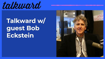 Talkward w/ guest Bob Eckstein | Talkward