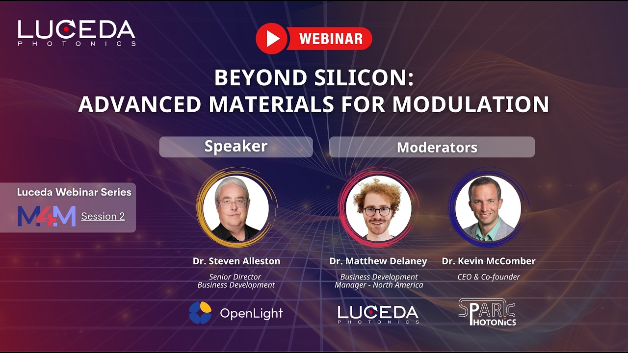 Webinar | Advanced Materials for Modulation - Session 2