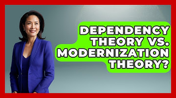 Dependency Theory Vs. Modernization Theory? - History of Communism