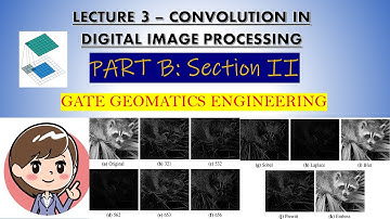 LECTURE 3 - CONVOLUTION IN DIGITAL IMAGE PROCESSING | GATE GEOMATICS ENGINEERING #geomatics