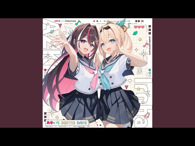 あずいろ BESTIE DAYSNEW!AZKi×風真いろは