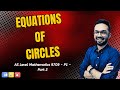 Equations of Circles - AS Level Mathematics 9709 - P1 - Part 2