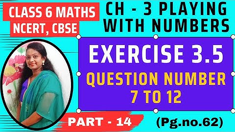 Exercise 3.5 Question Number 7 to 12 | Playing With Numbers-Chapter 3 | Class6 NCERT Maths - Part 14