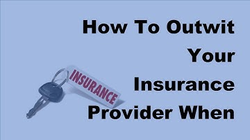 How To Outwit Your Insurance Provider When It Comes To Insurance Car Quotes - 2017 Car Insurance Pro
