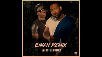 Tahir x Dj Puto X - Einan Remix (official Audio) Kizomba