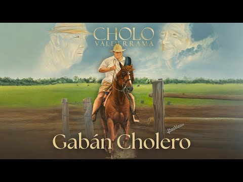 Cholo Valderrama - Gabán Cholero (Video Audio Oficial)