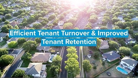 Efficient Tenant Turnover & Improved Tenant Retention