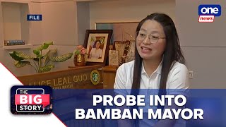 The Big Story | PBBM calls for investigation into Bamban mayor