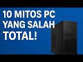 10 Mitos PC yang Salah Total! Nomor 3 Masih Banyak yang Percaya