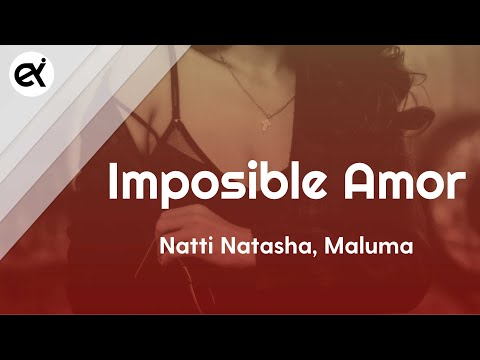 Natti Natasha X Maluma - Imposible Amor