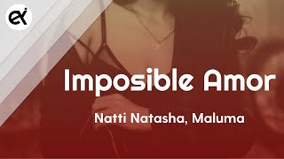 Natti Natasha x Maluma - Imposible Amor (Letra/Lyrics)