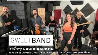 Minee Wee - Sweet Band & Lucia Barkho - cover song for Evin Agassi [Offical Video Clip]