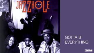 Video-Miniaturansicht von „Jazzhole | The Jazzhole | Gotta B Everything“