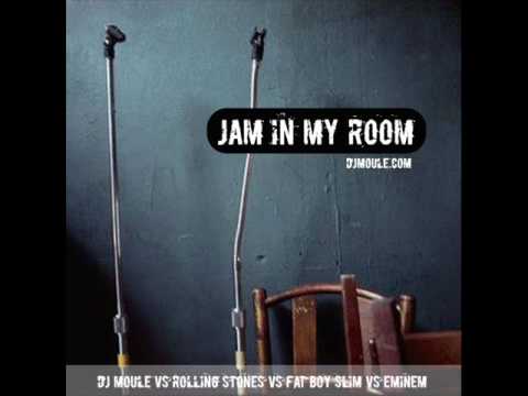 Jam in my Room - (Dj Moule Vs Rolling Stones Vs Eminem)
