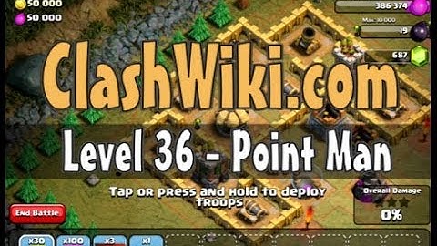 Clash Of Clans Level 36 - Point Man