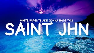 Saint Jhn - White Parents Are Gonna Hate This (Lyrics)