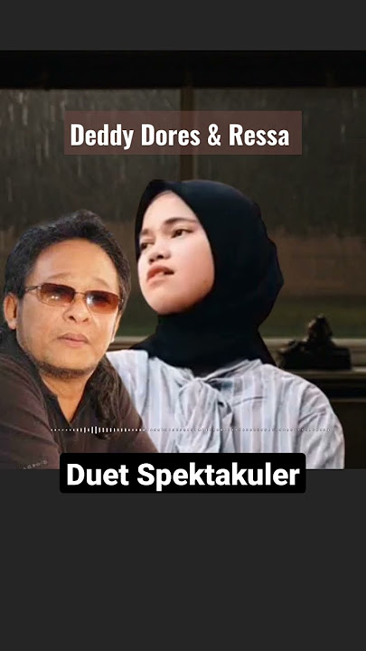 Ressa & Deddy Dores ❤️❤️ @Ressa1310.. Full Song ada di Deskripsi ..