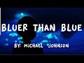 Bluer than blue  michael johnson lyrics by  harmony hub lyrics 