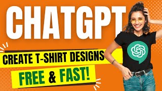 How to Create AI T shirt Designs with ChatGPT for FREE and Fast!
