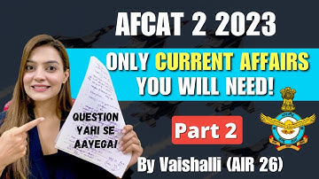 Most Important Current Affairs & static GK for AFCAT 2 2023 | Part 2 | By Vaishalli