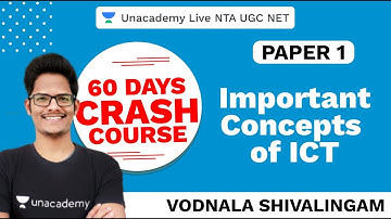 60 Days Paper I Crash Course | Concepts of ICT | NTA UGC NET 2020 | Vodnala Shivalingam | Unacademy