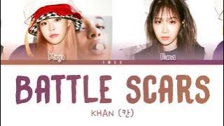 KHAN (칸) - Battle Scars (Eng) Color Coded Lyrics/가사