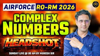 Airforce &amp; BSF RO-RM 2026 | Complex Number Headshot By Mukesh sir