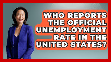 Who Reports the Official Unemployment Rate in the United States? | Macroecon Experts News