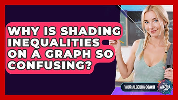 Why Is Shading Inequalities On A Graph So Confusing? - Your Algebra Coach